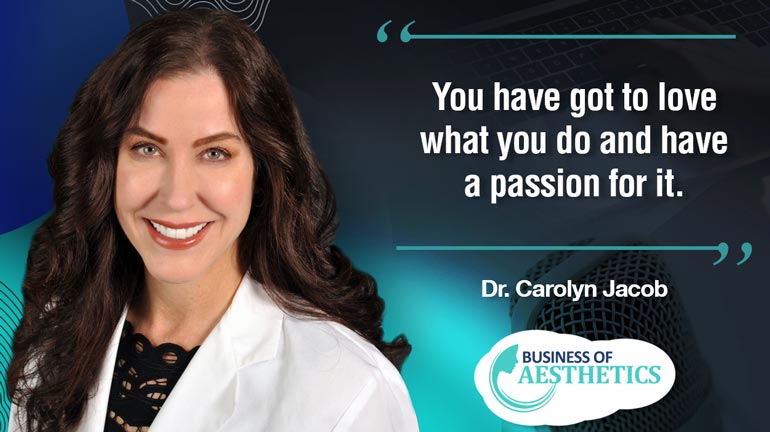 Business of Aesthetics by Dr. Carolyn Jacob