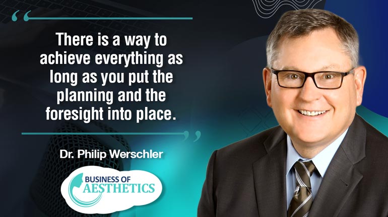 Business of Aesthetics by Dr. Philip Werschler
