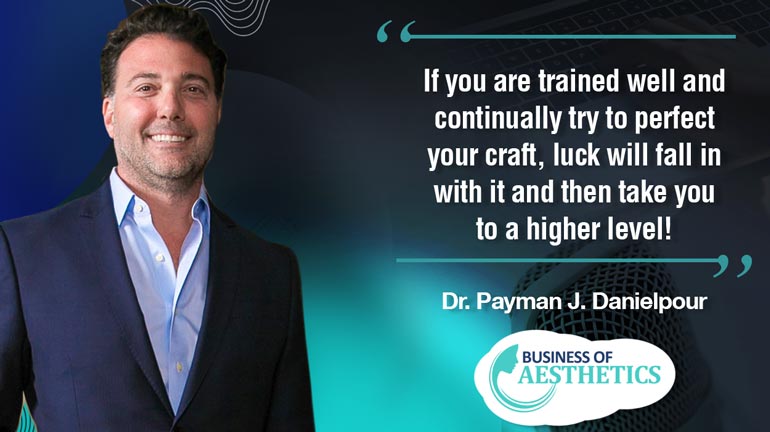 Business of Aesthetics by Dr. Payman Danielpour