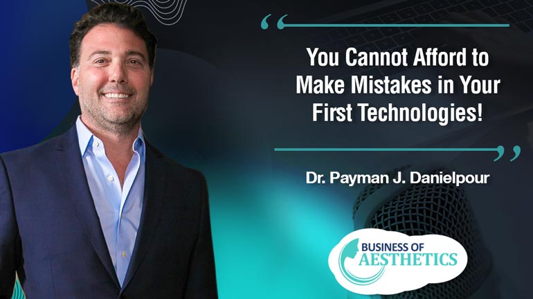 Business of Aesthetics by Dr. Payman Danielpour