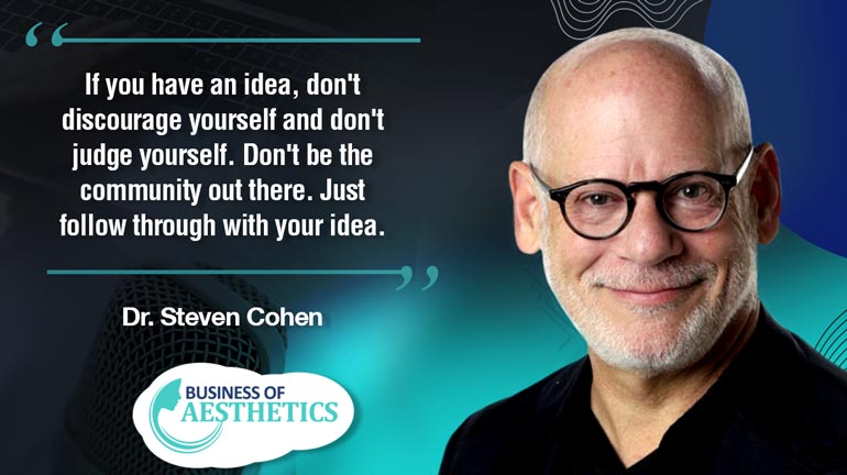 Business of Aesthetics by Dr. Steven Cohen